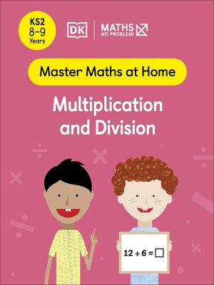 cover image of Maths — No Problem! Multiplication and Division, Ages 8-9 (Key Stage 2)